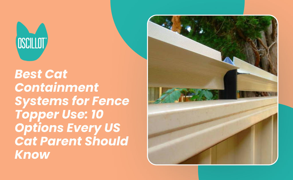 Best Cat Containment Systems for Fence Topper Use: 10 Options Every US ...